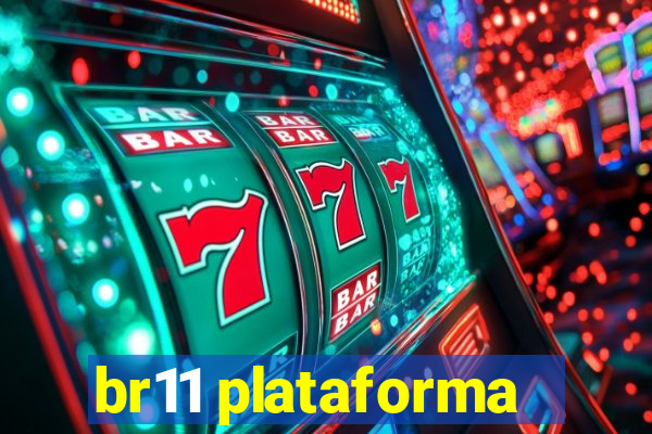 br11 plataforma